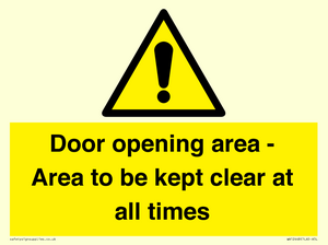 Door opening area - Area to be kept clear at all times